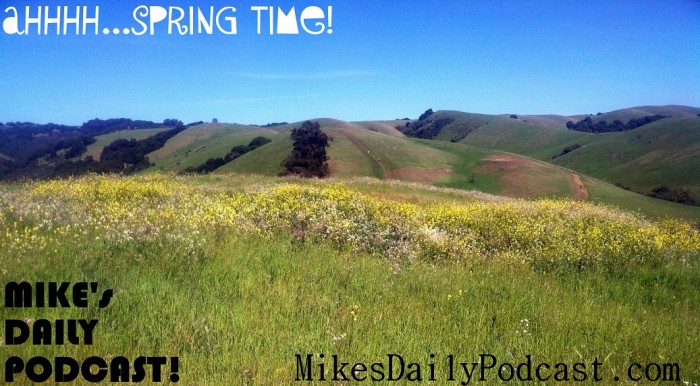 MIKEs+DAILY+PODCAST+4+3+2013+Garin+Park+Spring+Time+East+Bay