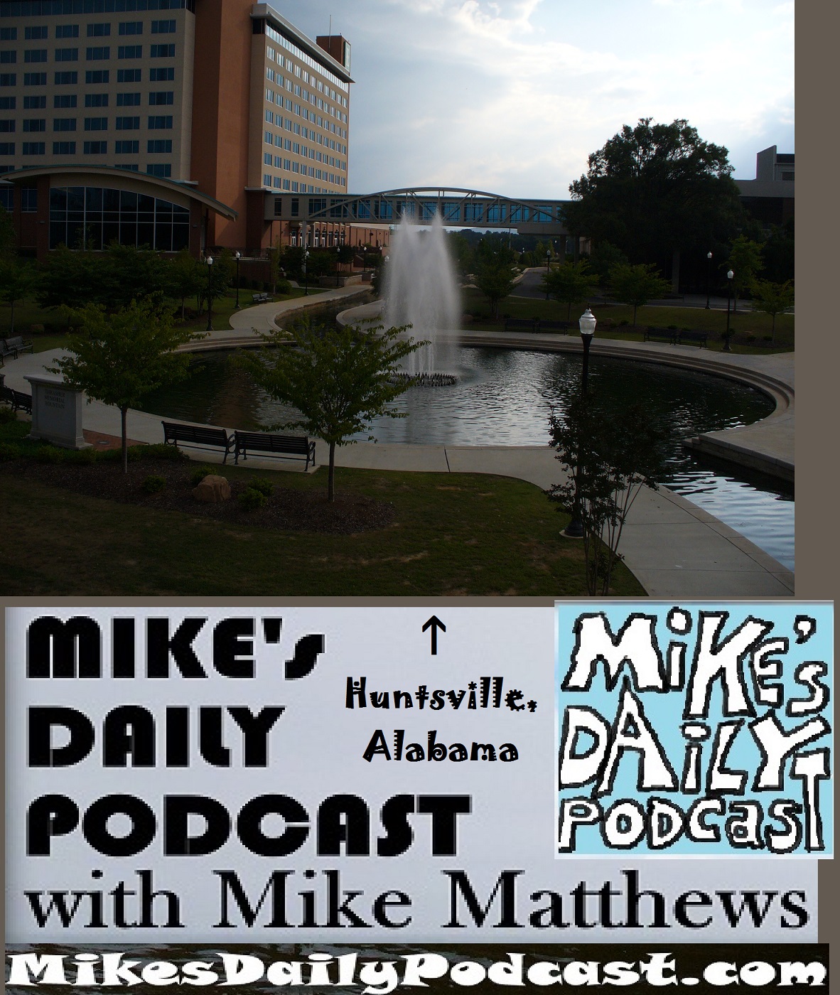 MIKEs DAILY PODCAST 1097 Huntsville Alabama