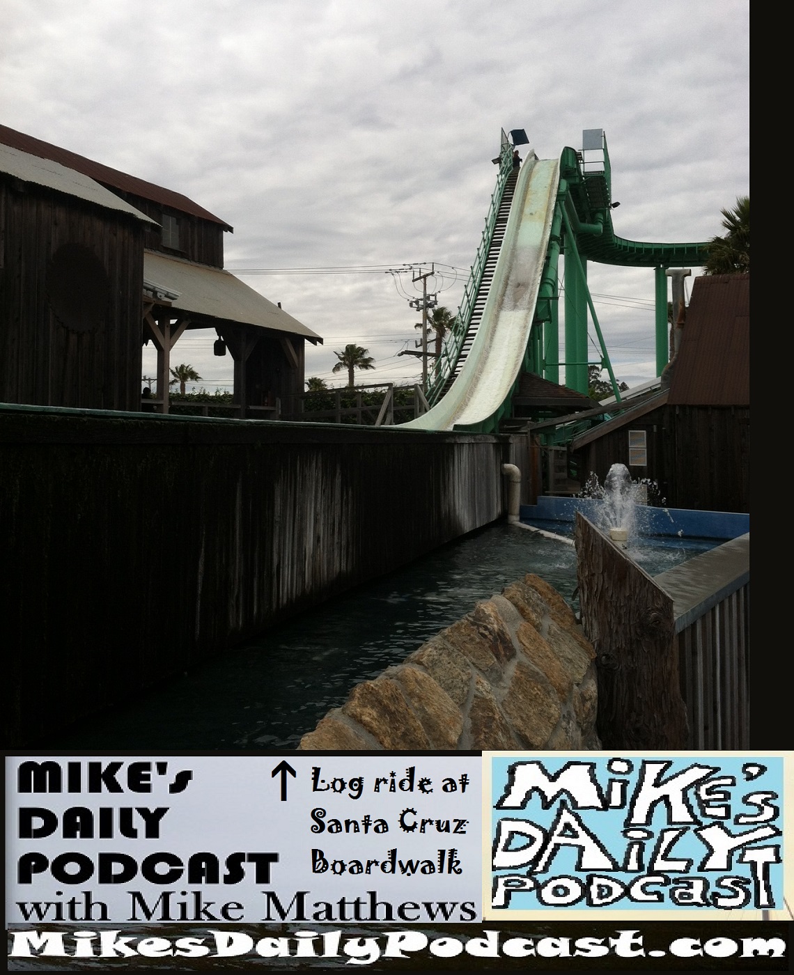 MIKEs DAILY PODCAST 1121 Santa Cruz Boardwalk Log Ride
