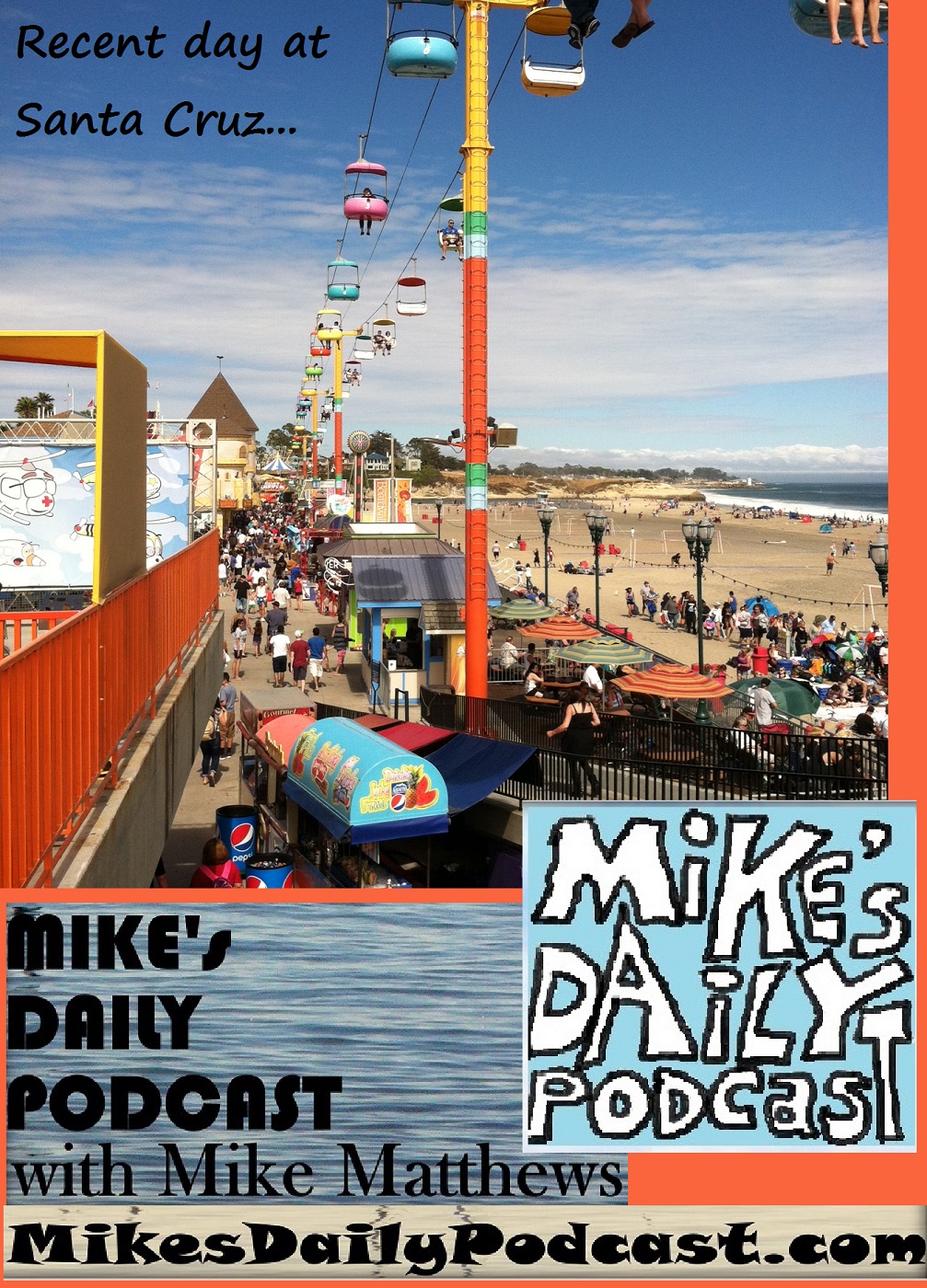 MIKEs DAILY PODCAST 1122 Santa Cruz Beach Boardwalk
