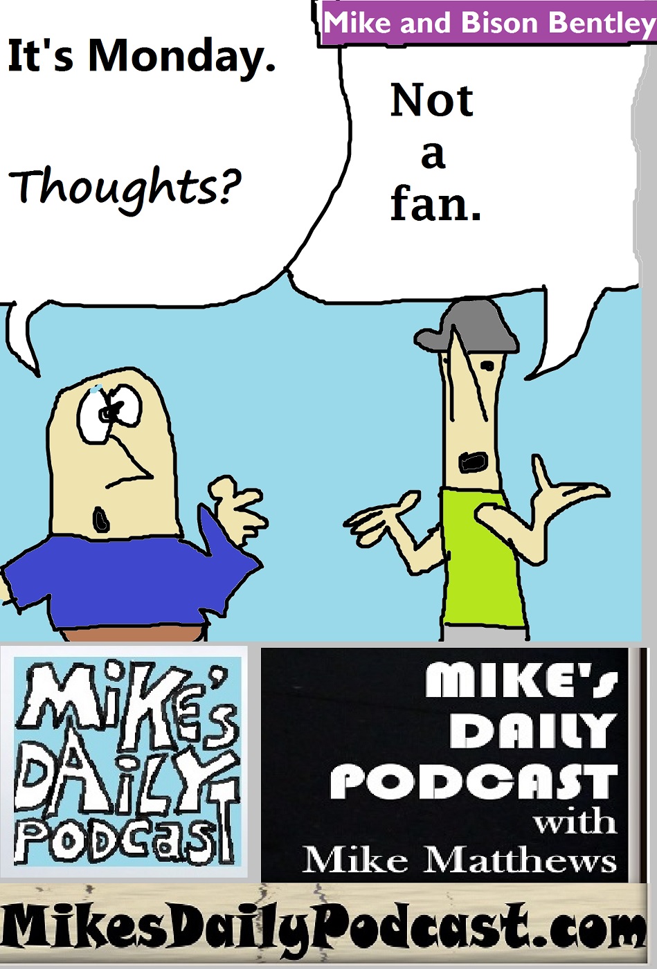MIKEs DAILY PODCAST 1133 dang Mondays