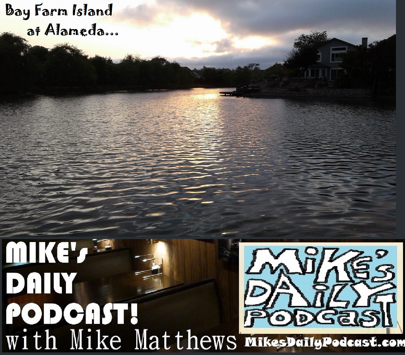 mikes-daily-podcast-1175-bay-farm-island-alameda-sunset