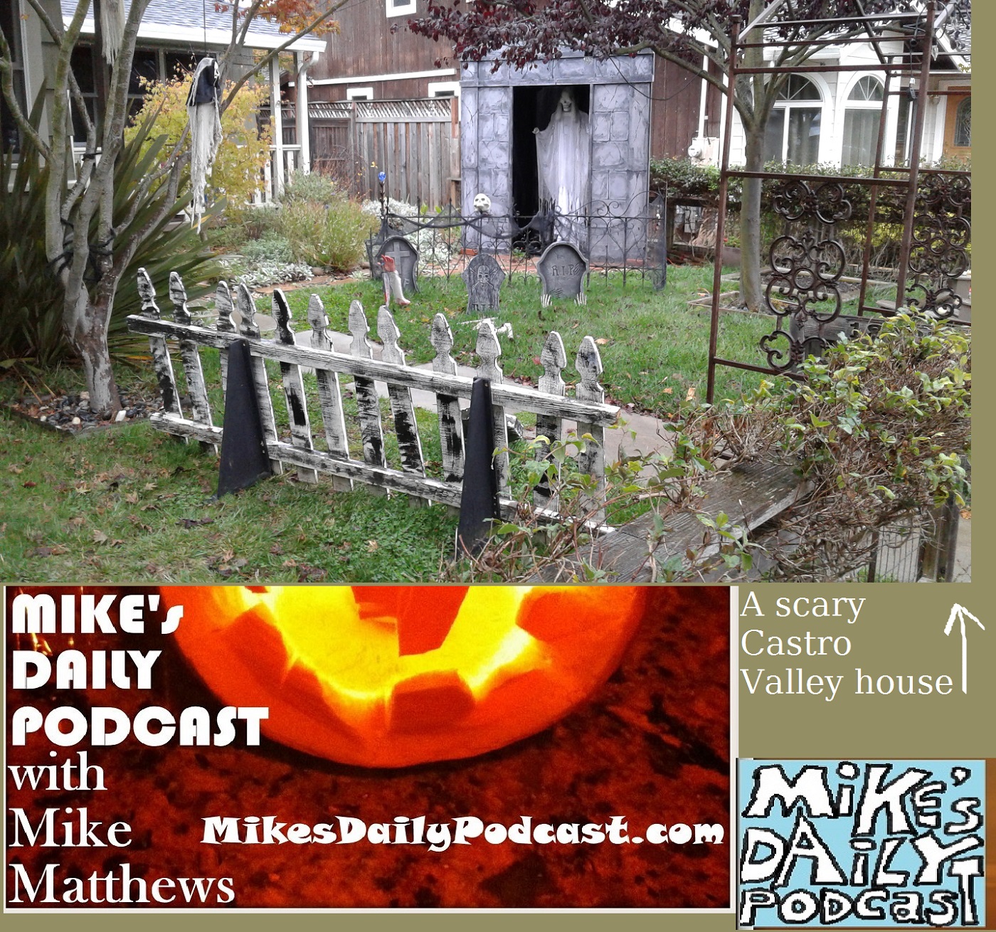 mikes-daily-podcast-1207-castro-valley-halloween-house