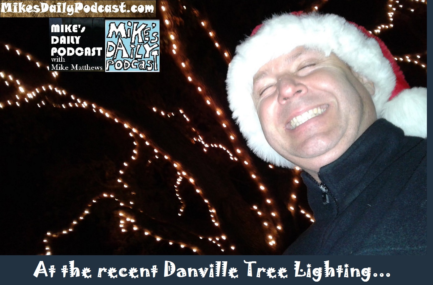mikes-daily-podcast-1229-danville-tree-lighting-ceremony