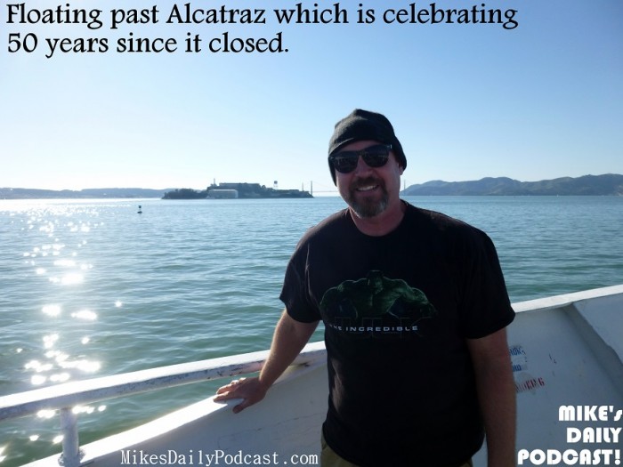 MIKEs+DAILY+PODCAST+3+22+2013+Alcatraz+San+Francisco