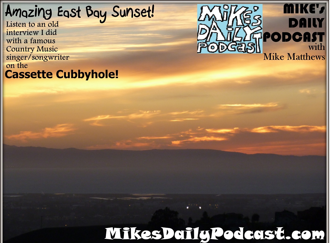 MIKEs DAILY PODCAST 953 East Bay Sunset