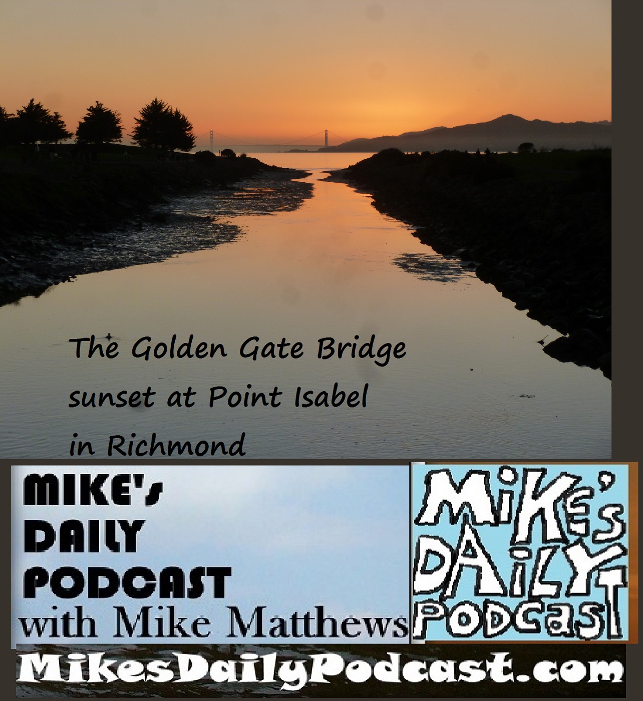 MIKEs DAILY PODCAST 1105 Point Isabel sunset