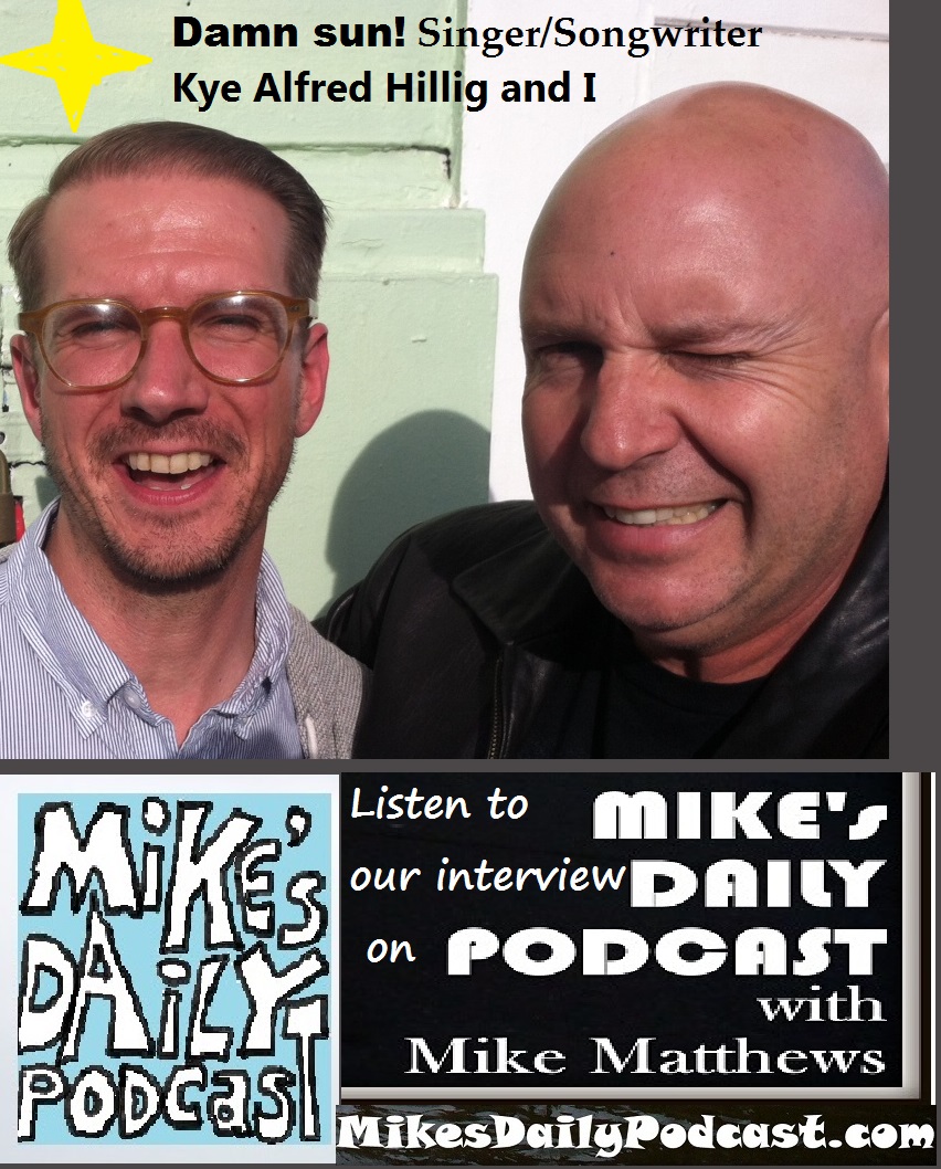 MIKEs DAILY PODCAST 1111 Kye Alfred Hillig San Francisco