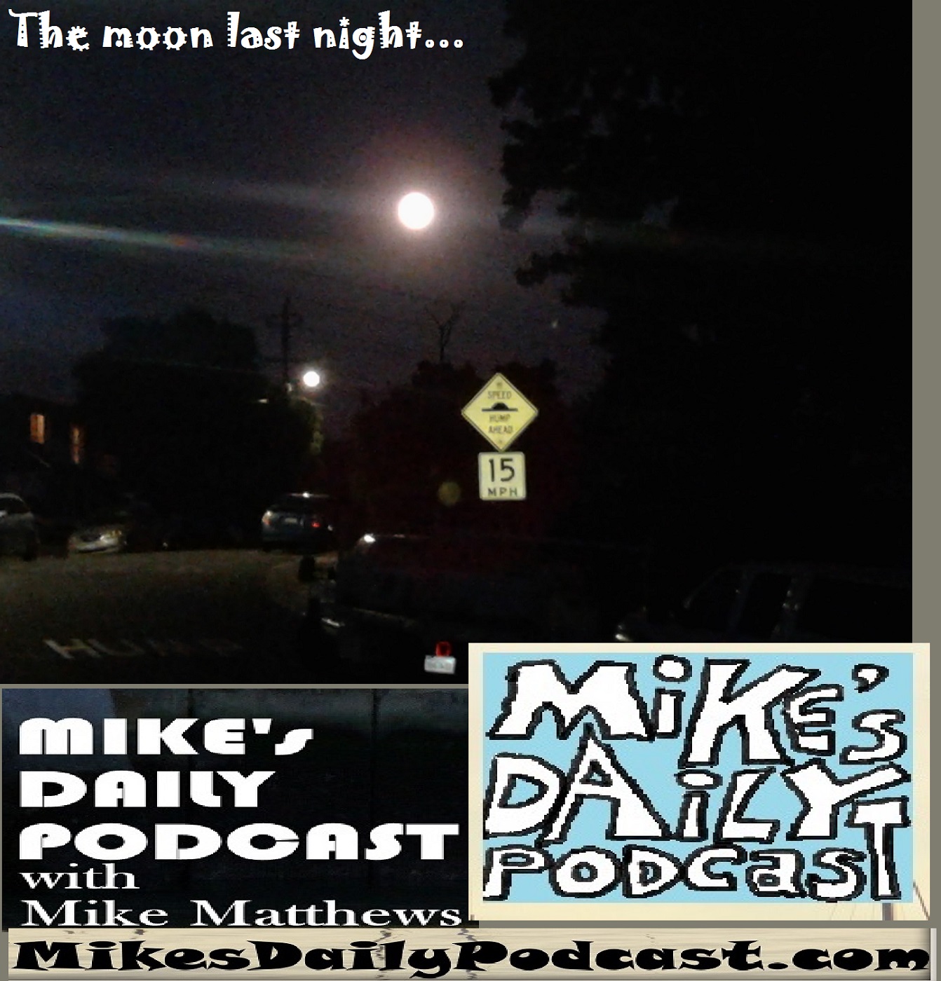 MIKEs DAILY PODCAST 1155 Castro Valley moon